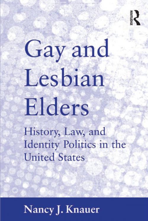Cover of the book Gay and Lesbian Elders by Nancy J. Knauer, Taylor and Francis