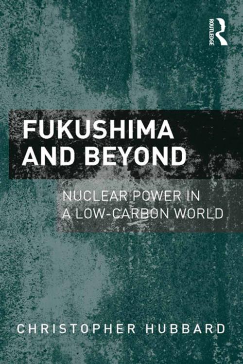 Cover of the book Fukushima and Beyond by Christopher Hubbard, Taylor and Francis