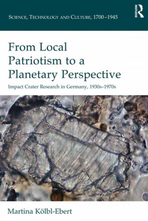 Cover of the book From Local Patriotism to a Planetary Perspective by Martina Kolbl-Ebert, Taylor and Francis