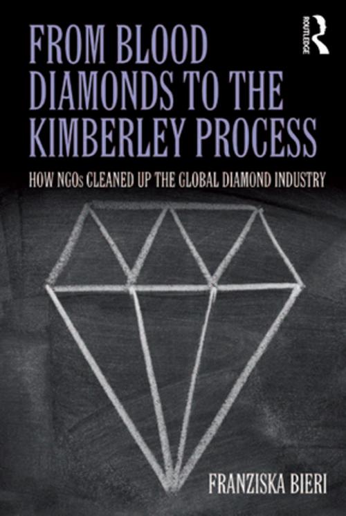 Cover of the book From Blood Diamonds to the Kimberley Process by Franziska Bieri, Taylor and Francis