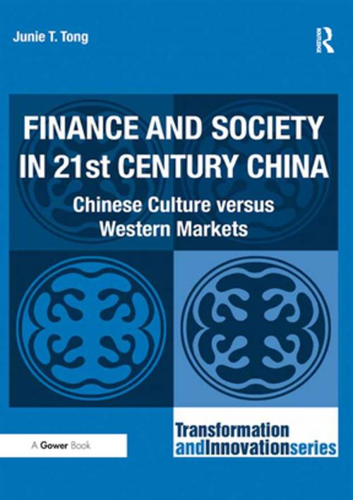 Cover of the book Finance and Society in 21st Century China by Junie T. Tong, Taylor and Francis