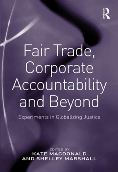 Cover of the book Fair Trade, Corporate Accountability and Beyond by Shelley Marshall, Taylor and Francis