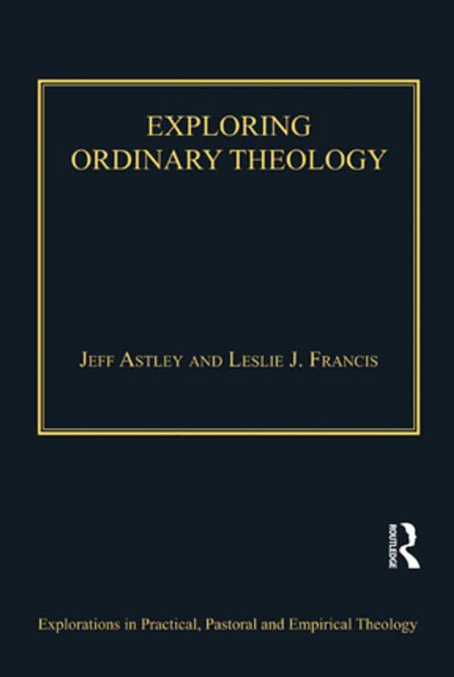 Cover of the book Exploring Ordinary Theology by Leslie J. Francis, Taylor and Francis