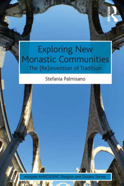 Cover of the book Exploring New Monastic Communities by Stefania Palmisano, Taylor and Francis