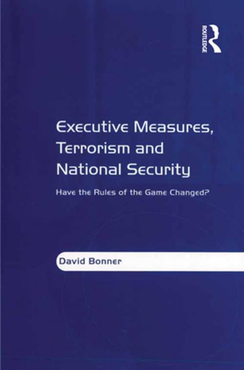 Cover of the book Executive Measures, Terrorism and National Security by David Bonner, Taylor and Francis