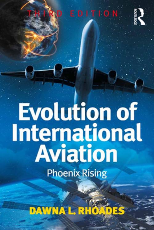 Cover of the book Evolution of International Aviation by Dawna L. Rhoades, Taylor and Francis