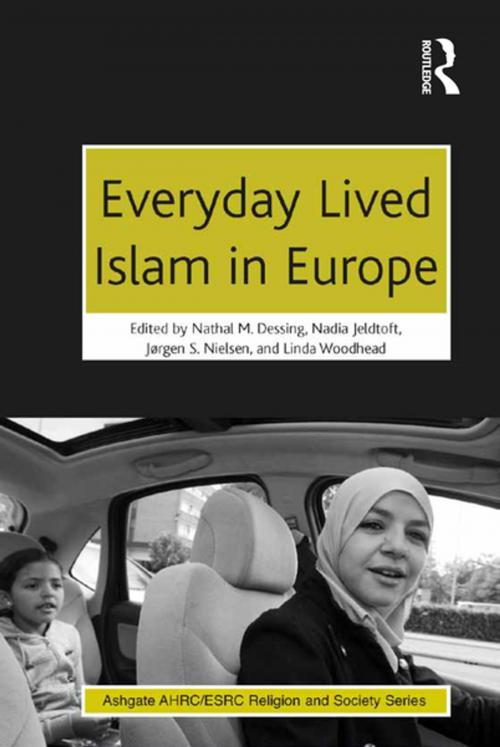 Cover of the book Everyday Lived Islam in Europe by Nathal M. Dessing, Nadia Jeldtoft, Linda Woodhead, Taylor and Francis