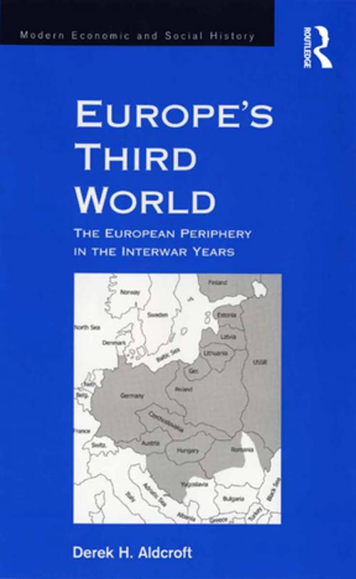 Cover of the book Europe's Third World by Derek H. Aldcroft, Taylor and Francis