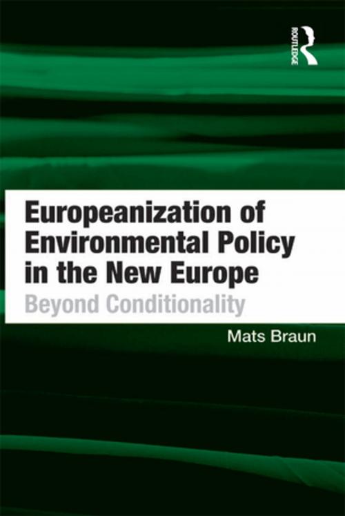 Cover of the book Europeanization of Environmental Policy in the New Europe by Mats Braun, Taylor and Francis