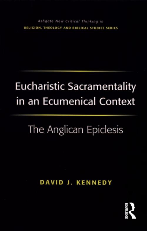 Cover of the book Eucharistic Sacramentality in an Ecumenical Context by David J. Kennedy, Taylor and Francis