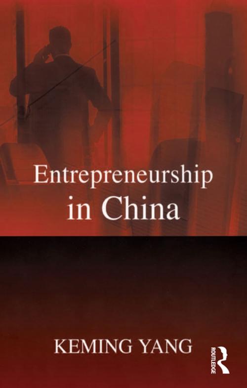 Cover of the book Entrepreneurship in China by Keming Yang, Taylor and Francis