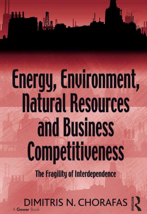 Cover of the book Energy, Environment, Natural Resources and Business Competitiveness by Dimitris N. Chorafas, Taylor and Francis