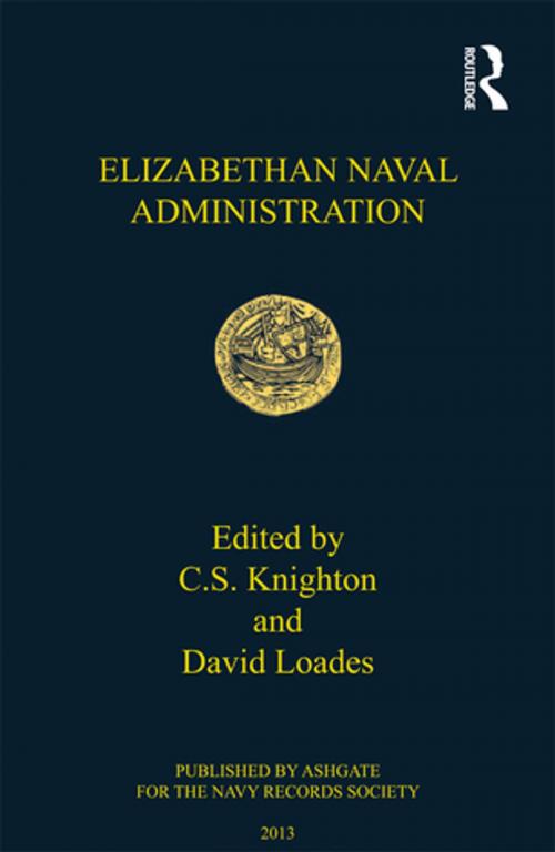 Cover of the book Elizabethan Naval Administration by C.S. Knighton, David Loades, Taylor and Francis