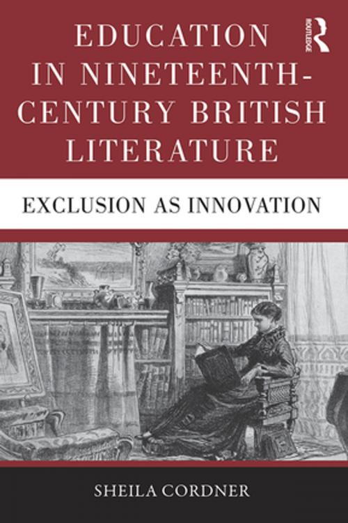 Cover of the book Education in Nineteenth-Century British Literature by Sheila Cordner, Taylor and Francis