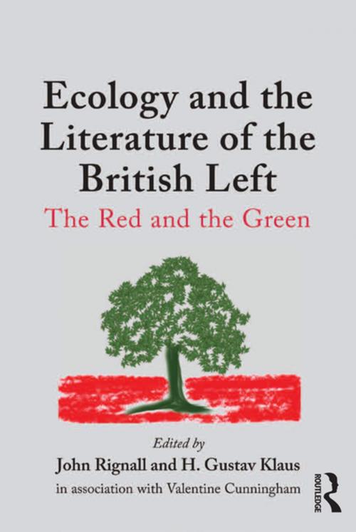 Cover of the book Ecology and the Literature of the British Left by H. Gustav Klaus, Valentine Cunningham, Taylor and Francis