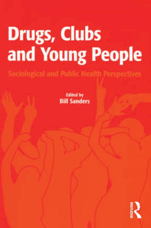 Cover of the book Drugs, Clubs and Young People by , Taylor and Francis