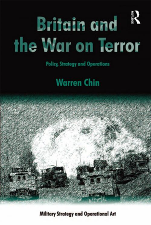 Cover of the book Britain and the War on Terror by Warren Chin, Taylor and Francis