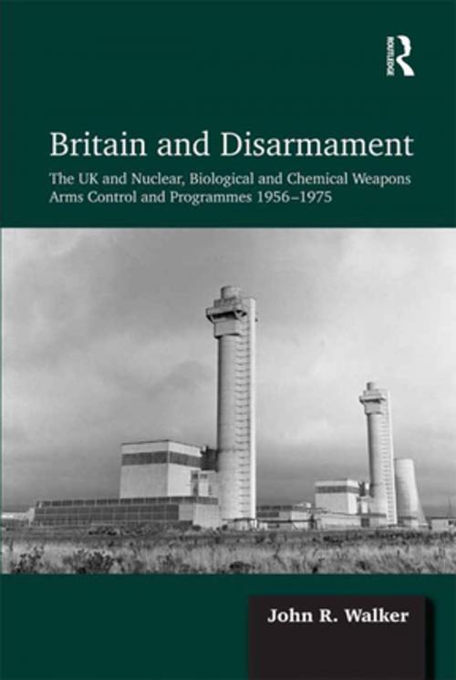 Cover of the book Britain and Disarmament by John R. Walker, Taylor and Francis