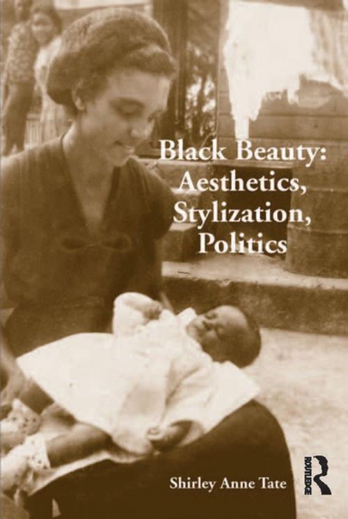 Cover of the book Black Beauty: Aesthetics, Stylization, Politics by Shirley Anne Tate, Taylor and Francis