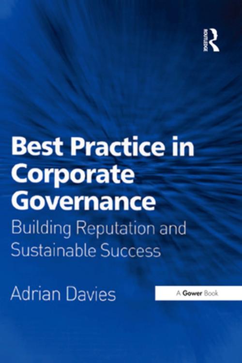Cover of the book Best Practice in Corporate Governance by Adrian Davies, Taylor and Francis