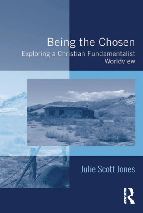 Cover of the book Being the Chosen by Julie Scott Jones, Taylor and Francis