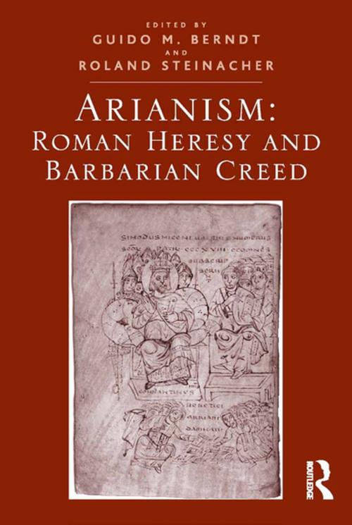 Cover of the book Arianism: Roman Heresy and Barbarian Creed by Guido M. Berndt, Taylor and Francis