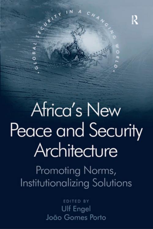 Cover of the book Africa's New Peace and Security Architecture by J. Gomes Porto, Taylor and Francis