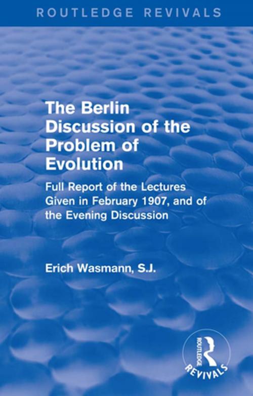 Cover of the book The Berlin Discussion of the Problem of Evolution by Erich Wasmann, S.J., Taylor and Francis