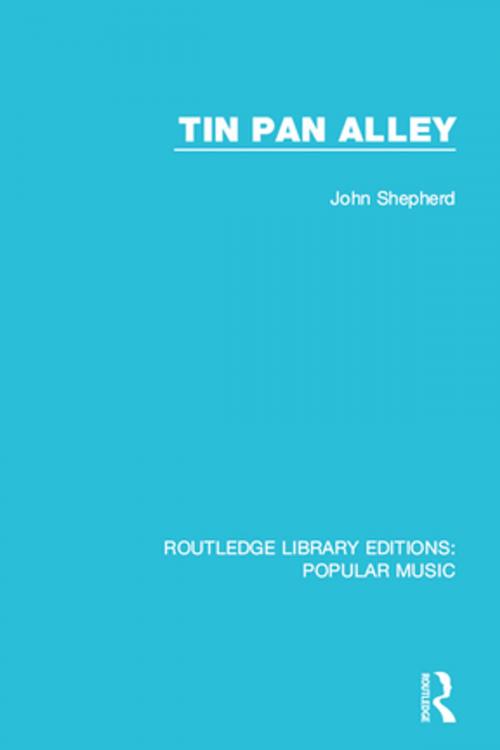 Cover of the book Tin Pan Alley by John Shepherd, Taylor and Francis