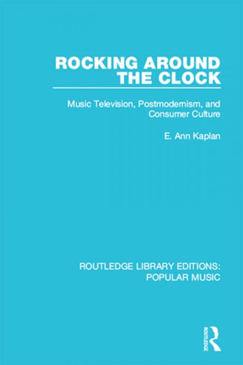 Cover of the book Rocking Around the Clock by E. Ann Kaplan, Taylor and Francis