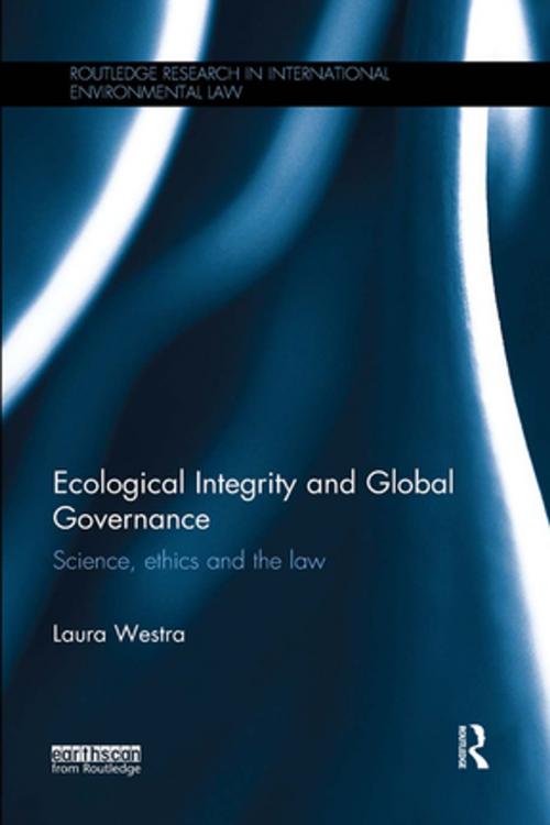 Cover of the book Ecological Integrity and Global Governance by Laura Westra, Taylor and Francis