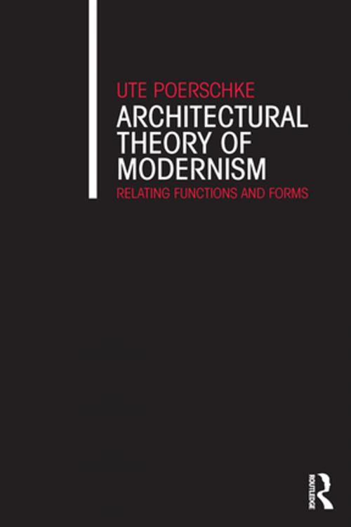 Cover of the book Architectural Theory of Modernism by Ute Poerschke, Taylor and Francis