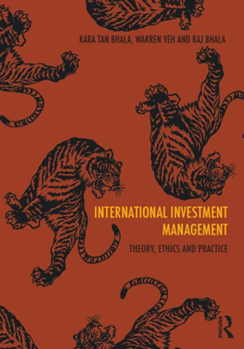 Cover of the book International Investment Management by Kara Tan Bhala, Warren Yeh, Raj Bhala, Taylor and Francis