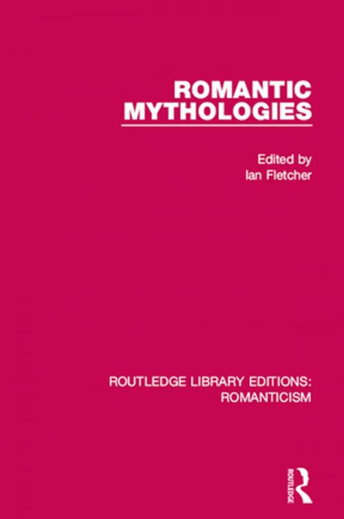 Cover of the book Romantic Mythologies by , Taylor and Francis