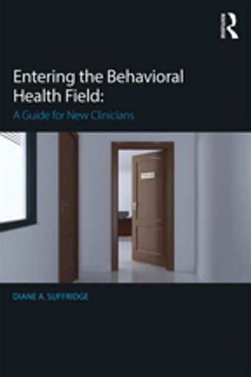 Cover of the book Entering the Behavioral Health Field by Diane Suffridge, Taylor and Francis