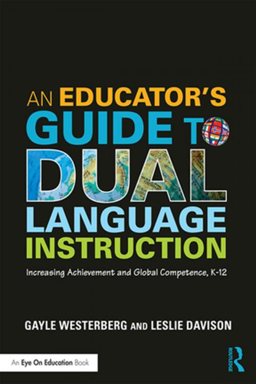 Cover of the book An Educator's Guide to Dual Language Instruction by Gayle Westerberg, Leslie Davison, Taylor and Francis
