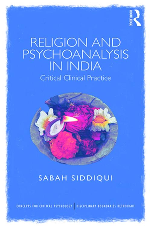 Cover of the book Religion and Psychoanalysis in India by Sabah Siddiqui, Taylor and Francis
