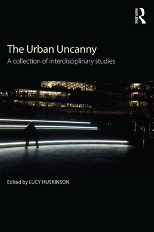 Cover of the book The Urban Uncanny by , Taylor and Francis