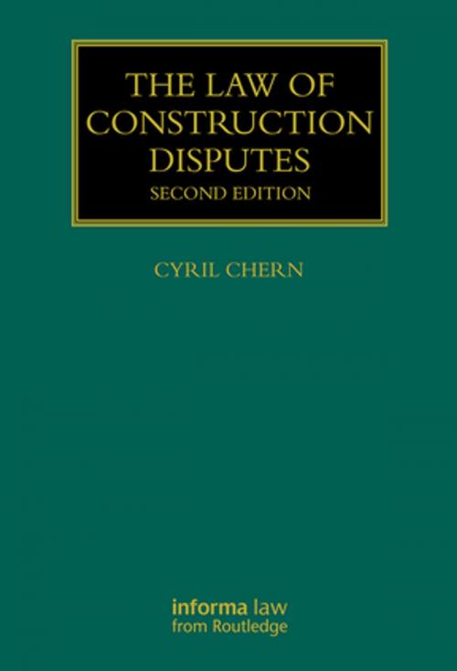 Cover of the book The Law of Construction Disputes by Cyril Chern, Taylor and Francis