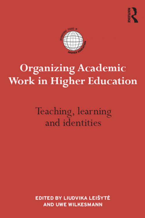 Cover of the book Organizing Academic Work in Higher Education by , Taylor and Francis