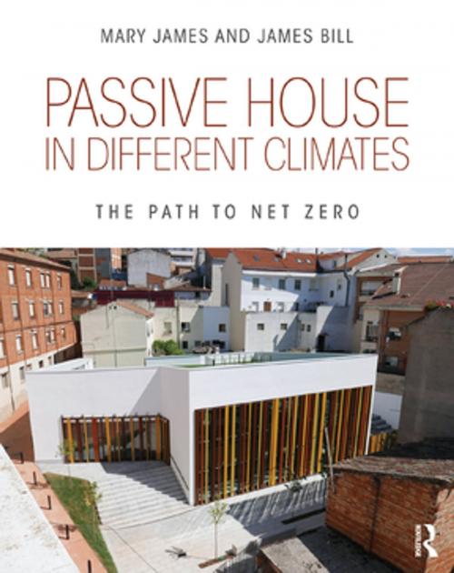 Cover of the book Passive House in Different Climates by Mary James, James Bill, Taylor and Francis