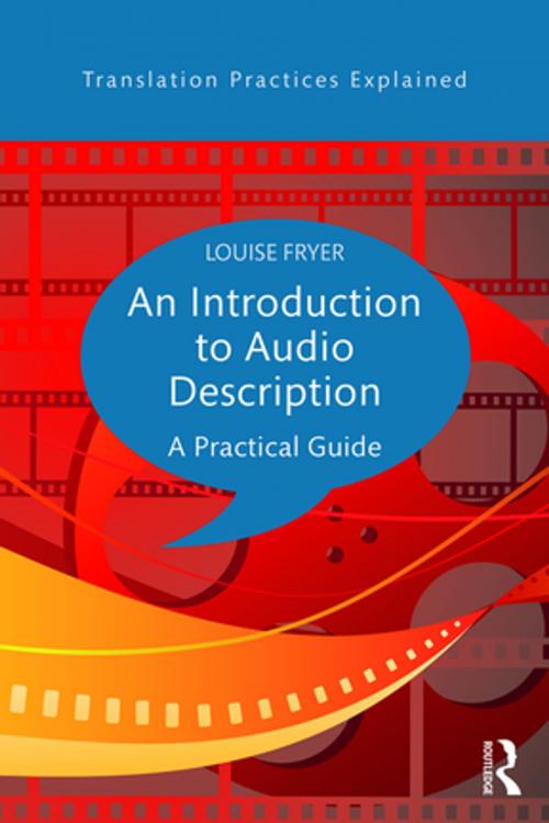 Cover of the book An Introduction to Audio Description by Louise Fryer, Taylor and Francis