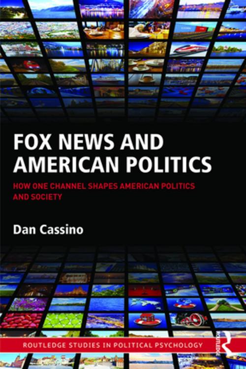Cover of the book Fox News and American Politics by Dan Cassino, Taylor and Francis