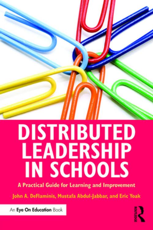 Cover of the book Distributed Leadership in Schools by John A. DeFlaminis, Mustafa Abdul-Jabbar, Eric Yoak, Taylor and Francis