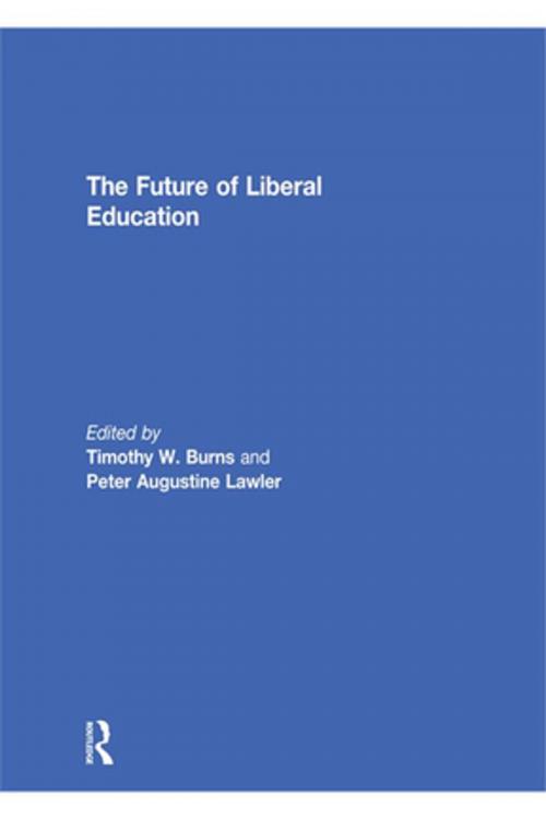 Cover of the book The Future of Liberal Education by , Taylor and Francis