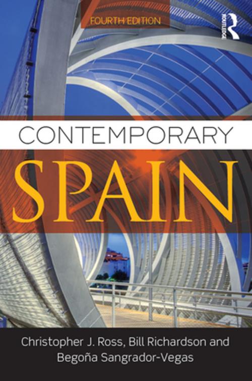 Cover of the book Contemporary Spain by Christopher Ross, Bill Richardson, Begoña Sangrador-Vegas, Taylor and Francis
