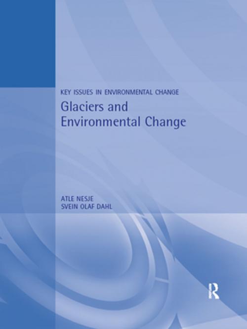 Cover of the book Glaciers and Environmental Change by Atle Nesje, Svein Olat Dahl, Taylor and Francis