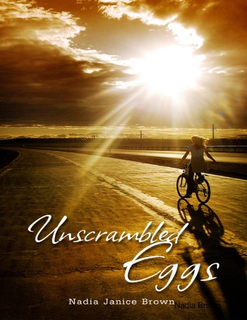Cover of the book Unscrambled Eggs by Nadia Brown, Lulu.com