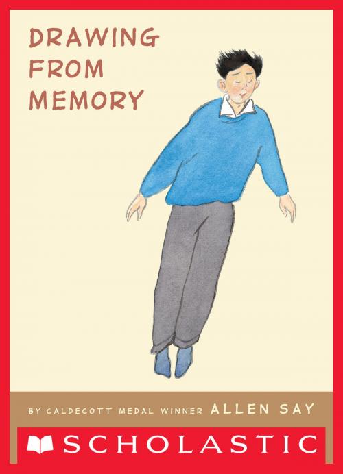 Cover of the book Drawing from Memory by Allen Say, Scholastic Inc.