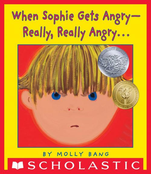 Cover of the book When Sophie Gets Angry--Really, Really Angry... by Molly Bang, Scholastic Inc.